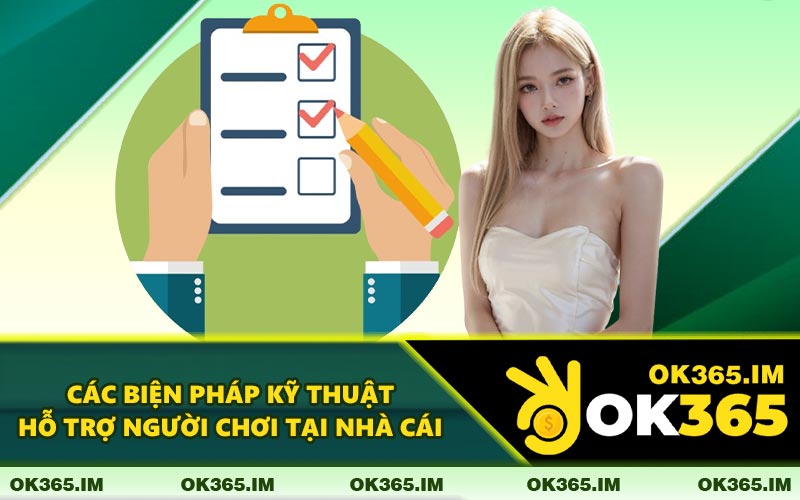 Các Biện Pháp Kỹ Thuật Hỗ Trợ Người Chơi Tại Nhà Cái