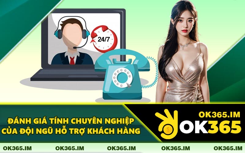 Đánh Giá Tính Chuyên Nghiệp Của Đội Ngũ Hỗ Trợ Khách Hàng