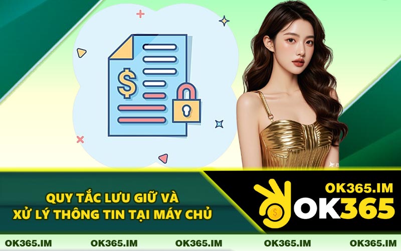 Quy Tắc Lưu Giữ Và Xử Lý Thông Tin Tại Máy Chủ