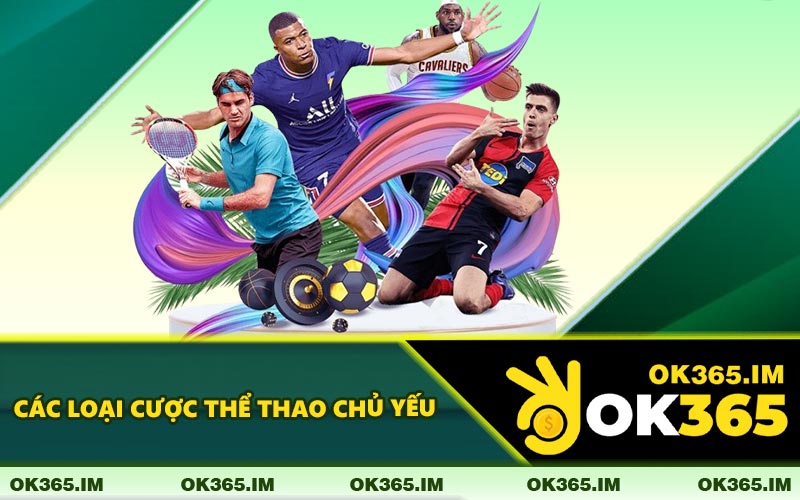 Các Loại Cược Thể Thao Chủ Yếu